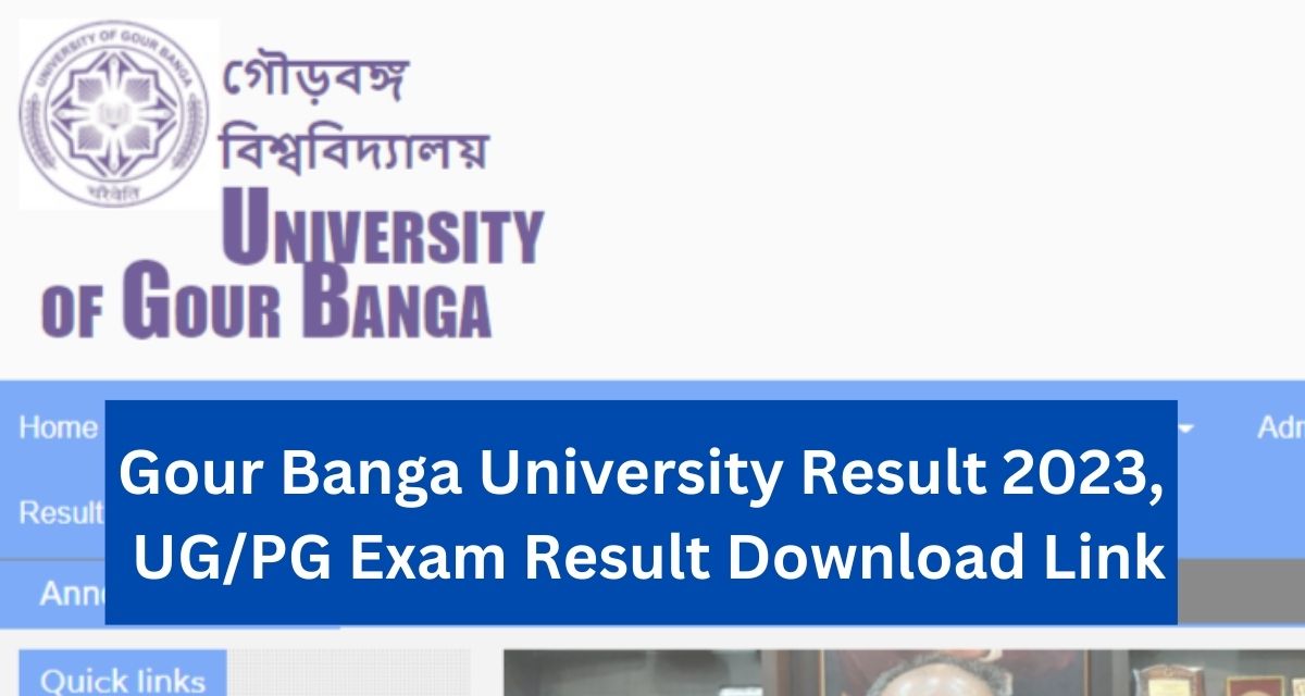 Gour Banga University Result 2023, UG/PG Exam Result Download Link