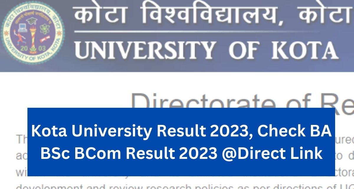 Kota University Result 2023, Check BA BSc BCom Result 2023 @Direct Link