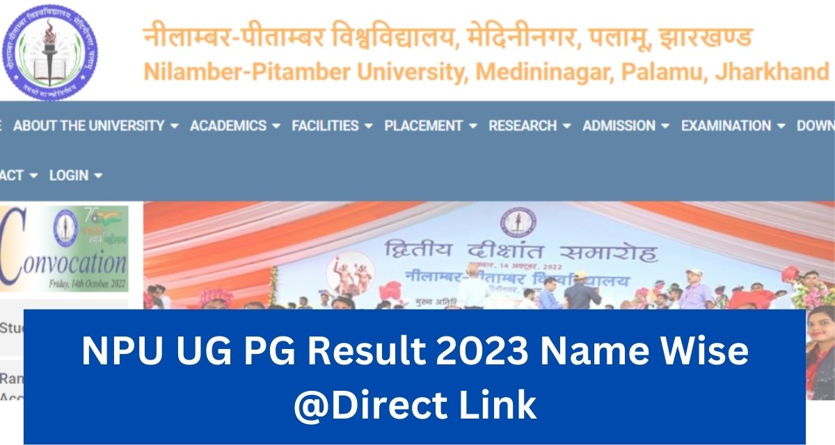 NPU UG PG Result 2023 Name Wise @Direct Link
