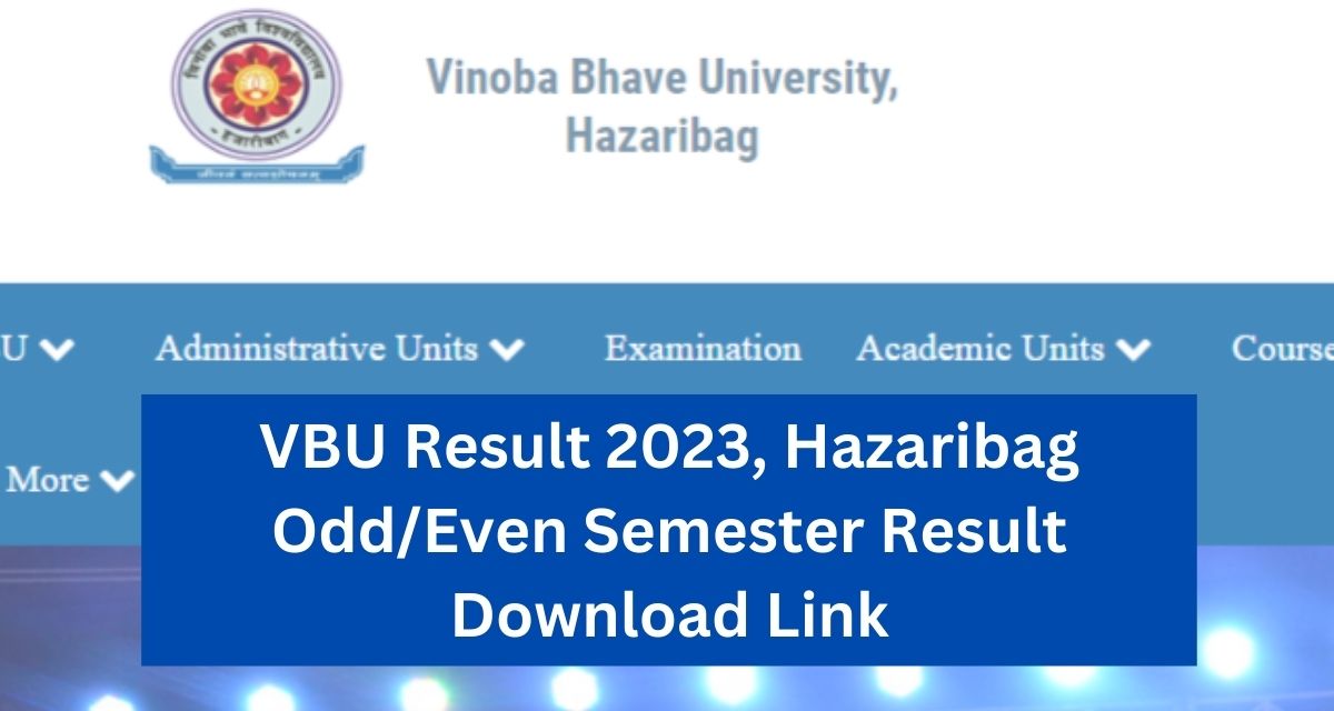 VBU Result 2023, Hazaribag Odd/Even Semester Result Download Link