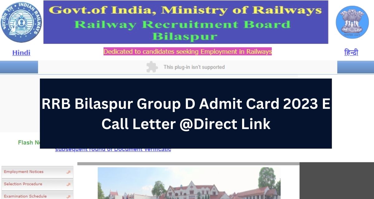 RRB Bilaspur Group D Admit Card 2023 E Call Letter @Direct Link