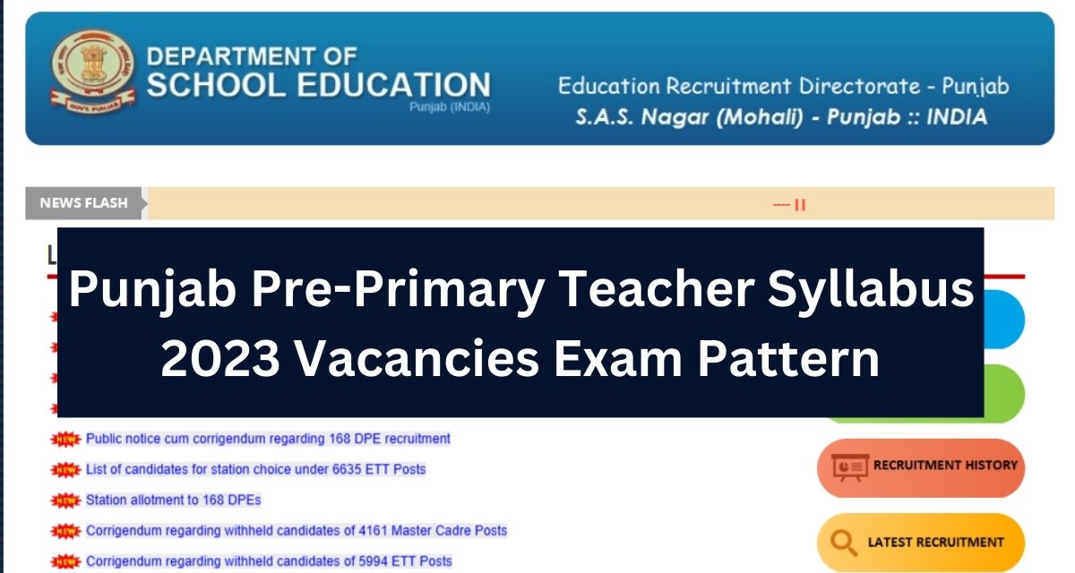 Punjab Pre-Primary Teacher Syllabus 2023 Vacancies Exam Pattern