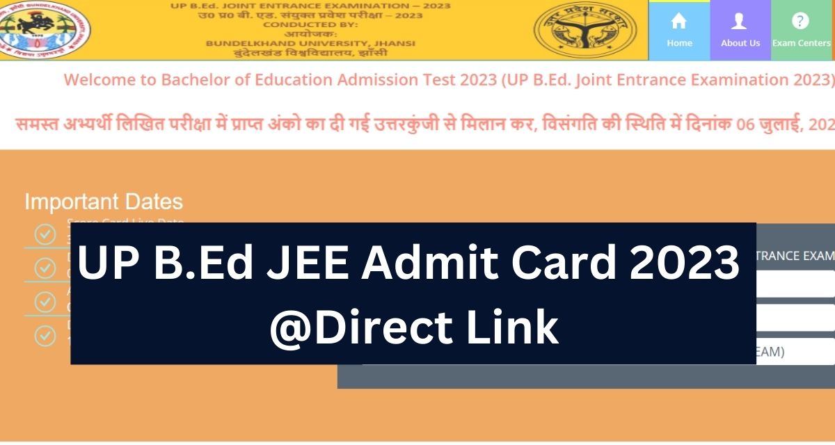 UP B.Ed JEE Admit Card 2023 @Direct Link