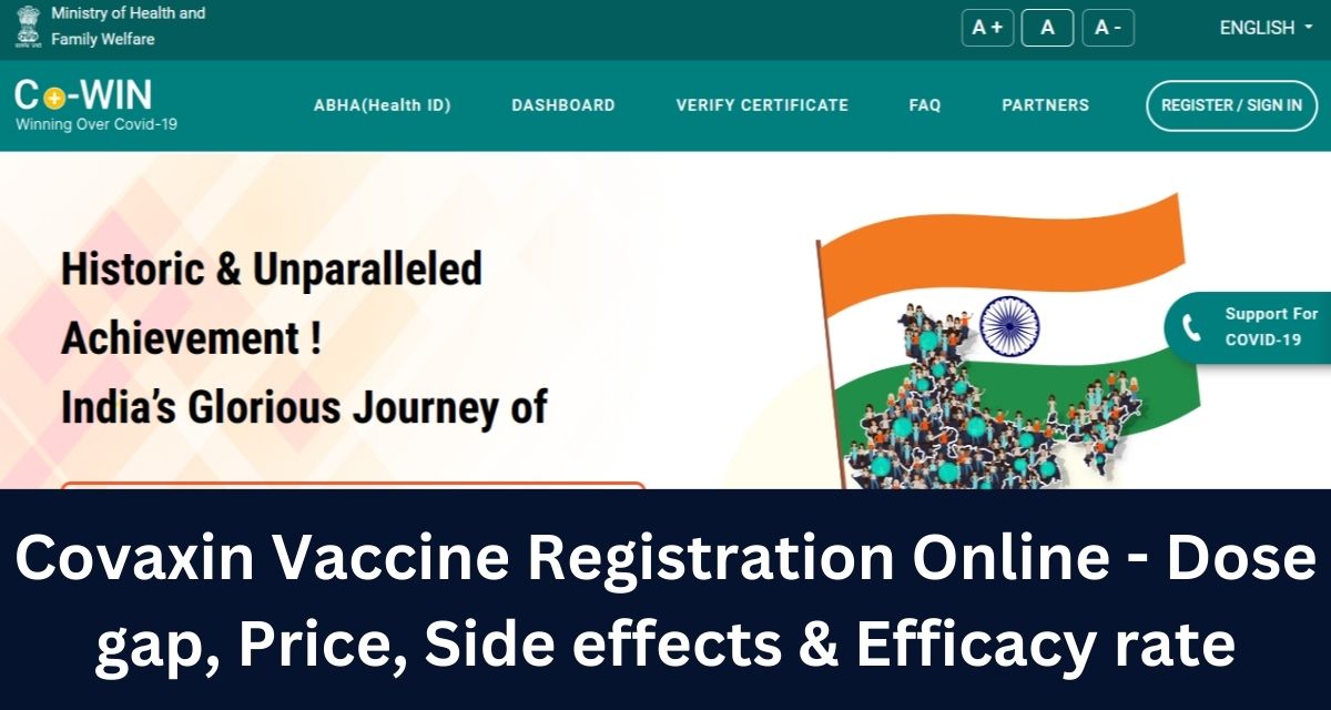 Covaxin Vaccine Registration Online - Dose gap, Price, Side effects & Efficacy rate