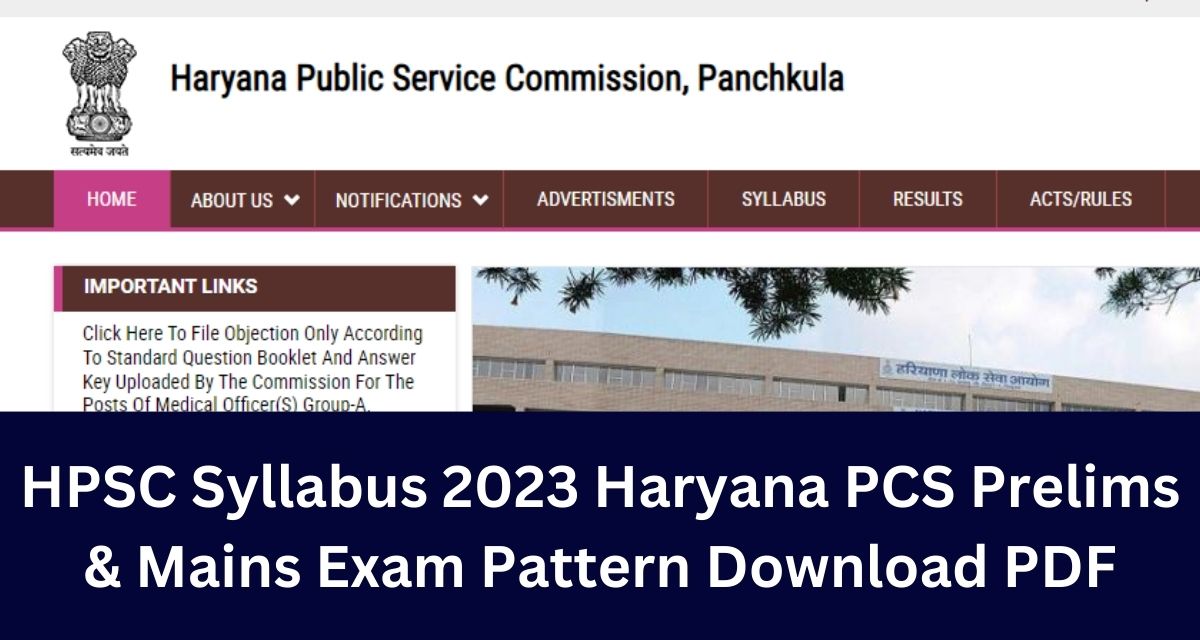 HPSC Syllabus 2023 Haryana PCS Prelims & Mains Exam Pattern Download PDF