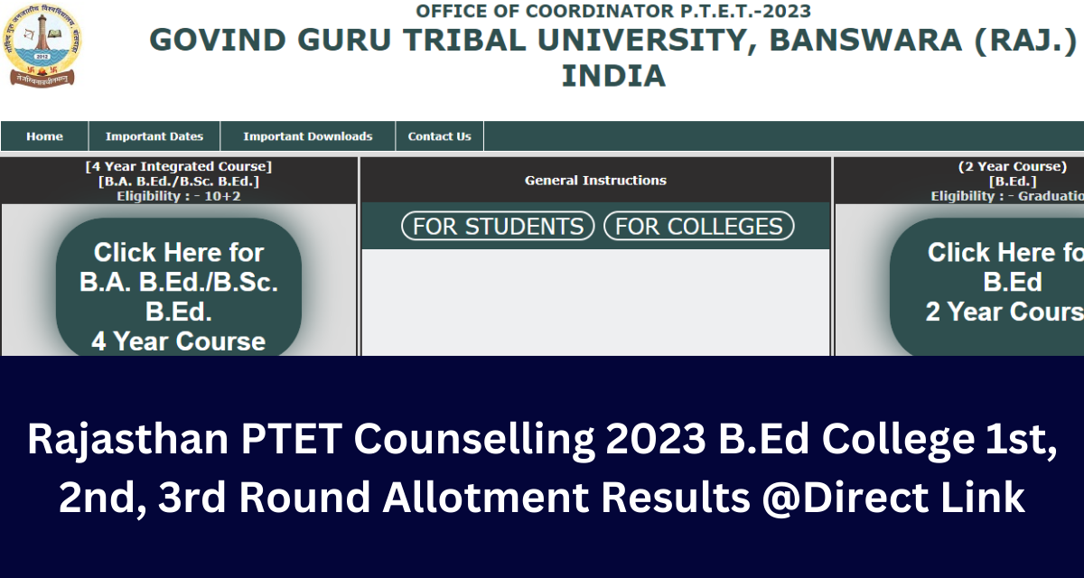 Rajasthan PTET Counselling 2023 B.Ed College 1st, 2nd, 3rd Round Allotment Results @Direct Link