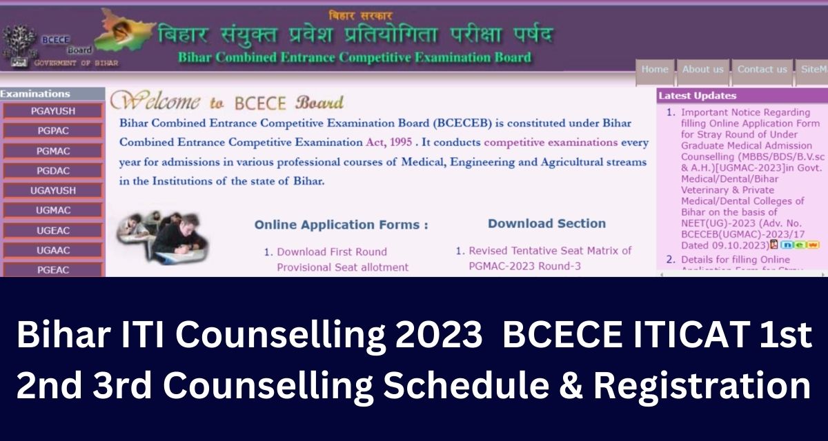 Bihar ITI Counselling 2023 BCECE ITICAT 1st 2nd 3rd Counselling Schedule & Registration