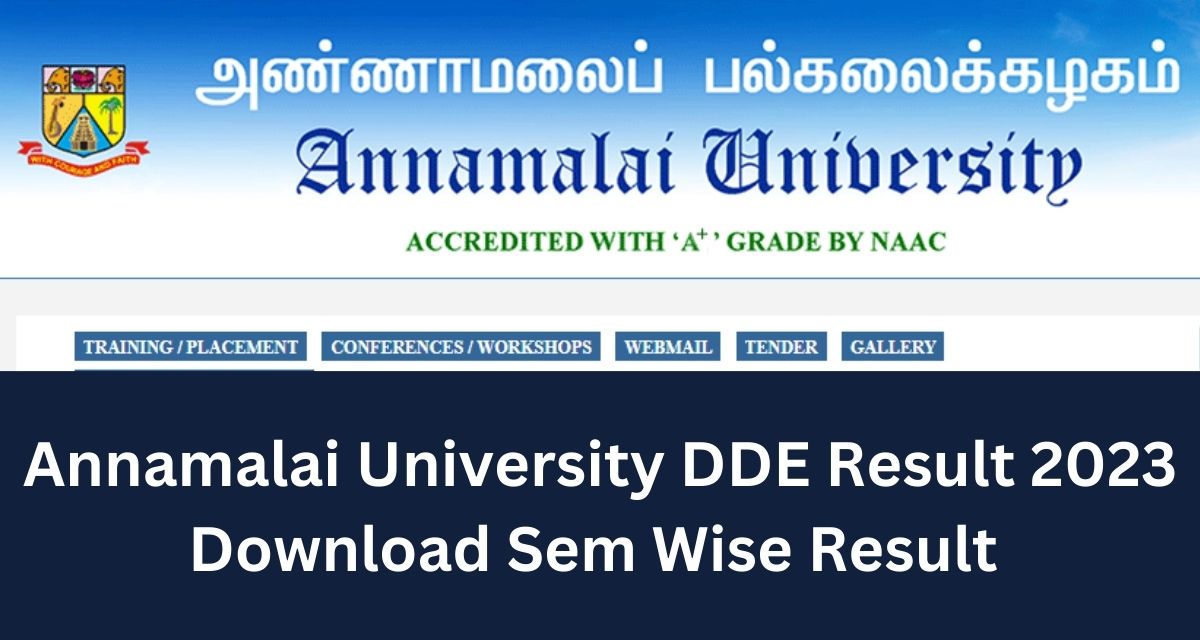 Annamalai University DDE Result 2023 Download Sem Wise Result