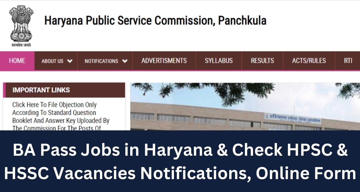 BA Pass Jobs in Haryana & Check HPSC & HSSC Vacancies Notifications, Online Form