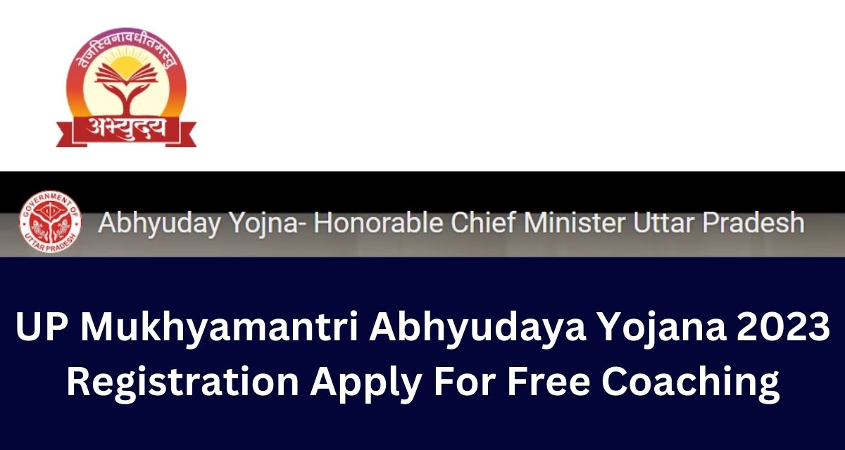 UP Mukhyamantri Abhyudaya Yojana 2023 Registration Apply For Free Coaching