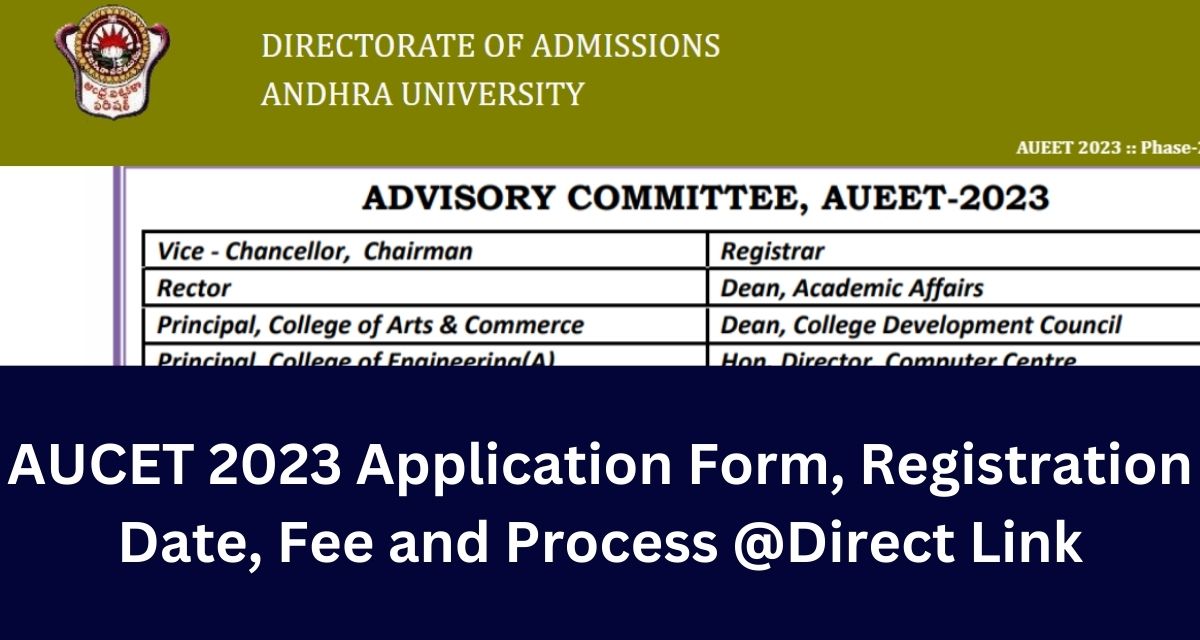 AUCET 2023 Application Form, Registration Date, Fee and Process @Direct Link