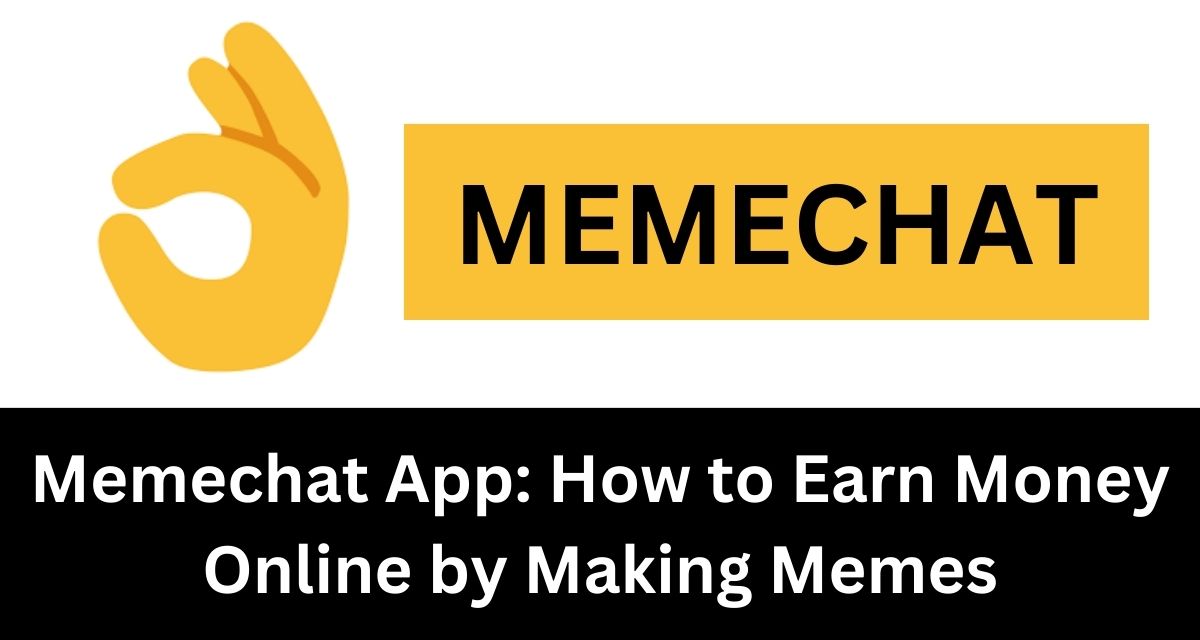 Memechat App: How to Earn Money Online by Making Memes