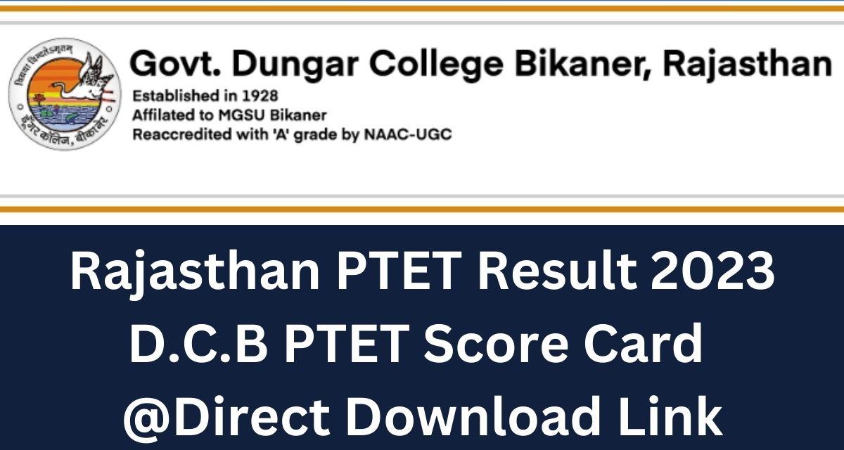 Rajasthan PTET Result 2023 D.C.B PTET Score Card @Direct Download Link