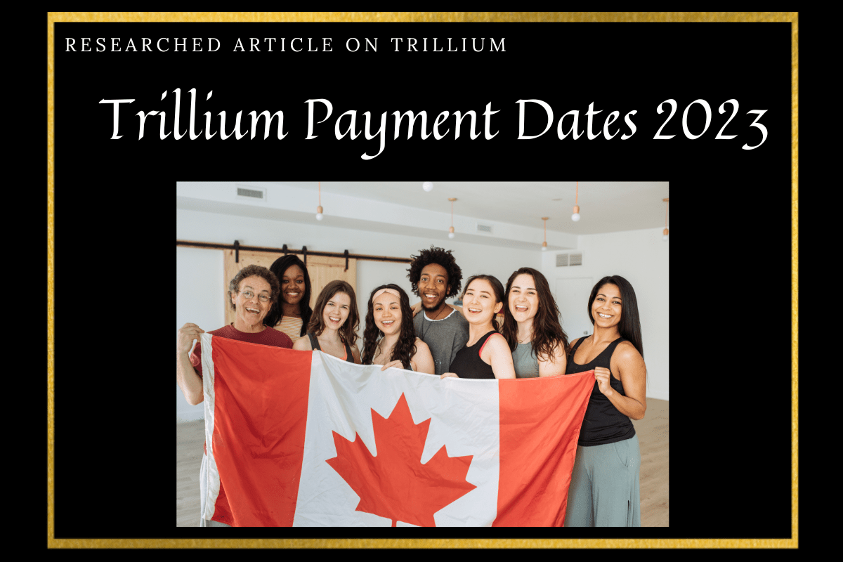 Trillium Payment Dates 2023