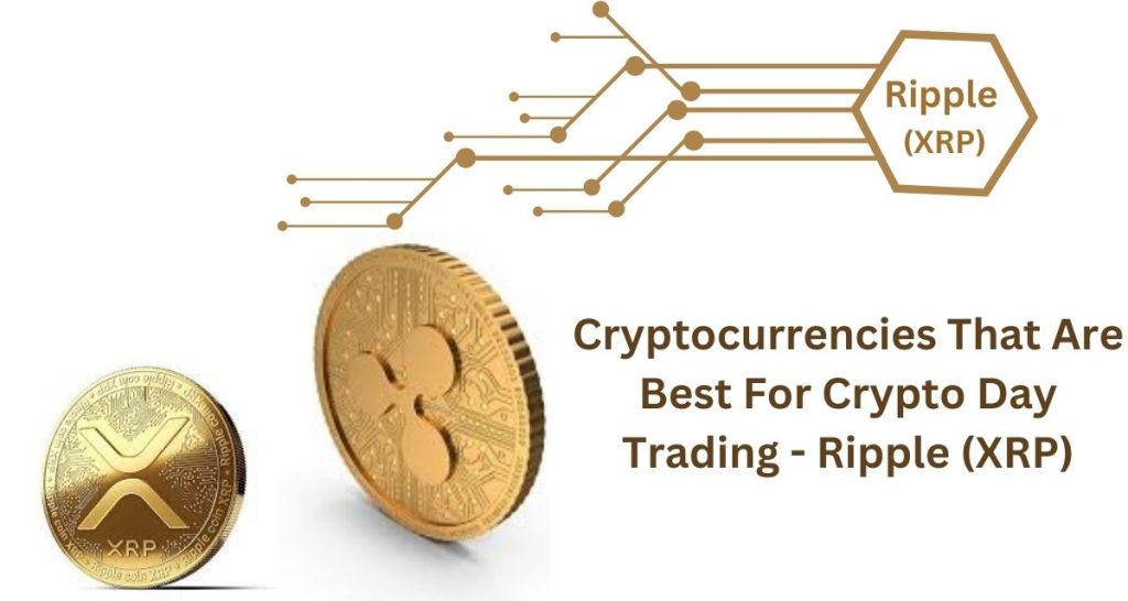 Cryptocurrencies That Are Best For Crypto Day Trading - Ripple (XRP)