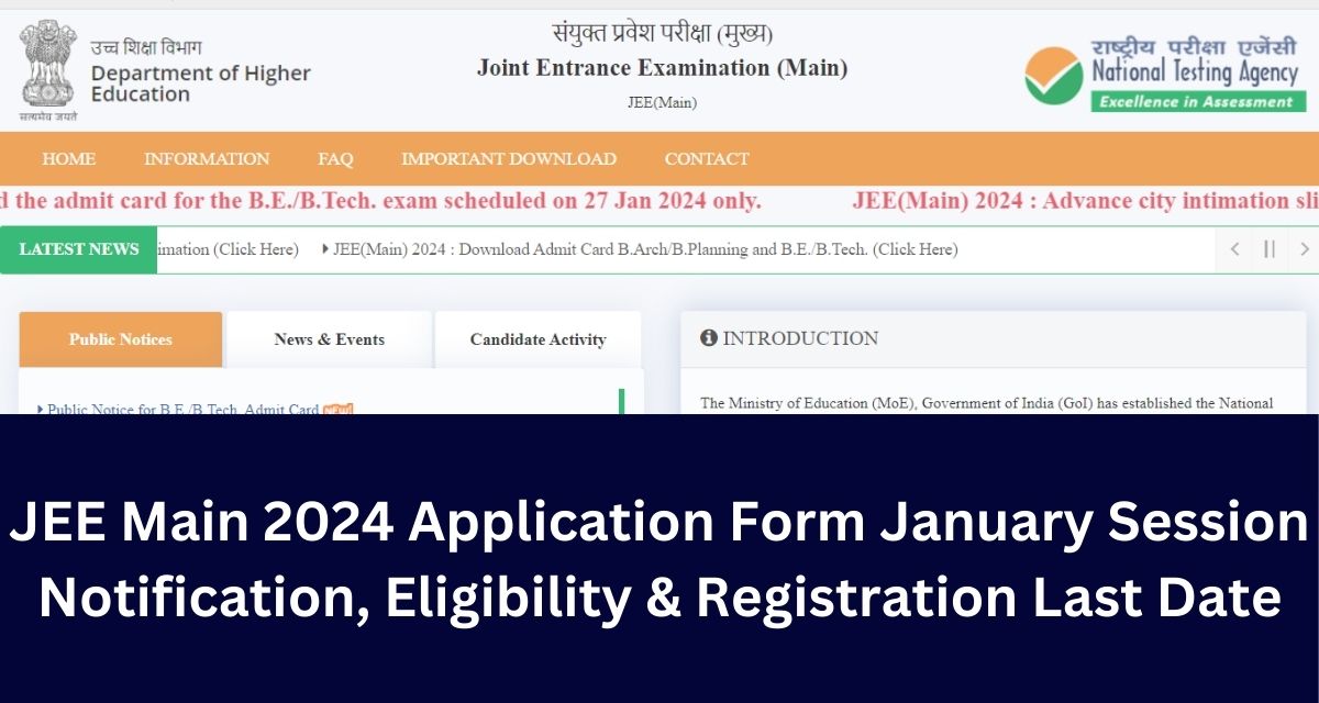 JEE Main 2024 Application Form January Session Notification, Eligibility & Registration Last Date