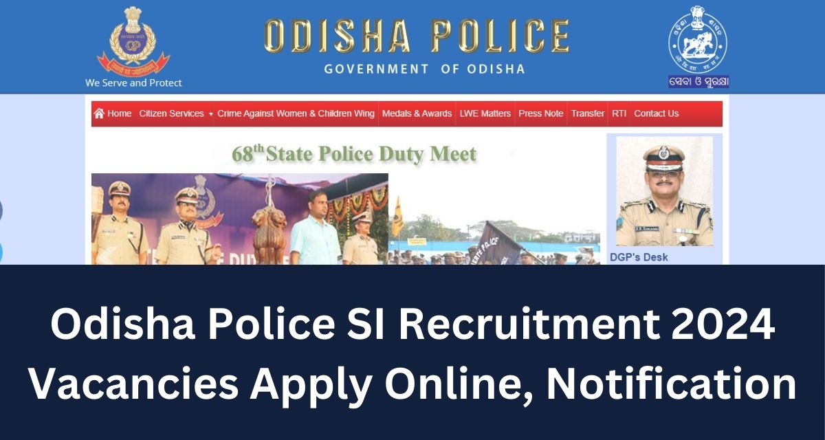 Odisha Police SI Recruitment 2024 Vacancies Apply Online, Notification